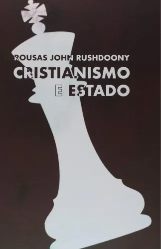 CRISTIANISMO E ESTADO- (LACRADO!!) NOVO!!! ROUSAS JOHN RUSHDOONY