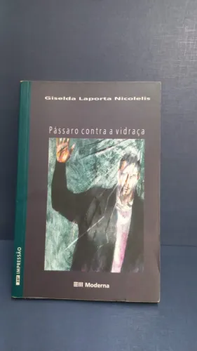 Livro Passaro Contra A Vidraça - Giselda Laporta Nicolelis (Usado)
