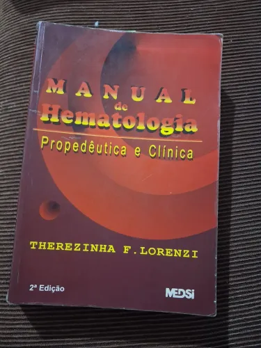 Manual de hematologia propedêutica e clínica- Therezinha F. Lorenzi