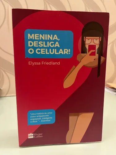 Menina Desliga o Celular - Elyssa Friedland - LIVRO SEMINOVO