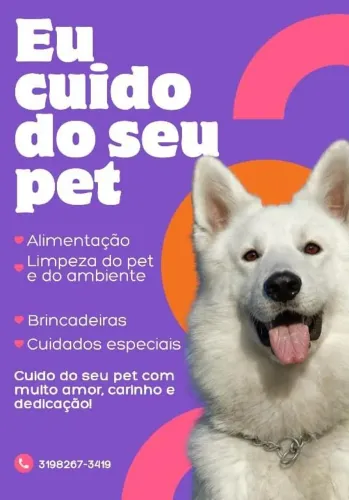Cuido do seu pet com muito carinho, Amor , dedicação.