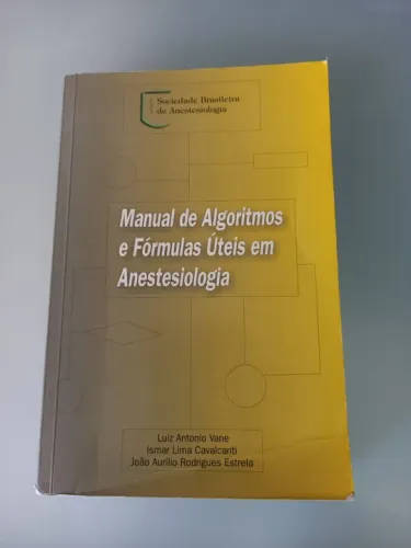 Manual de Algoritmos e Fórmulas Úteis em Anestesiologia