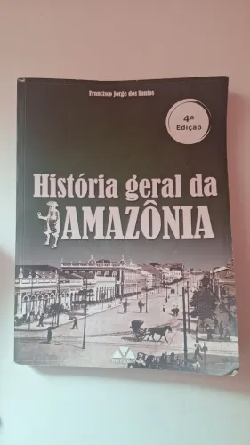 História Geral Da Amazônia - Francisco Jorge dos Santos