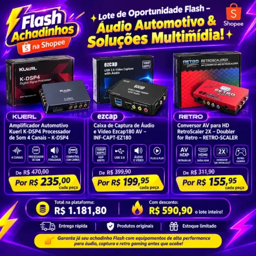 Lote de Oportunidade Flash - Áudio Automotivo & Soluções Multimídia