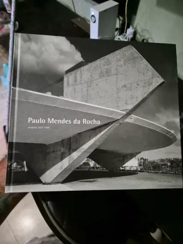 Livro PAULO MENDES DA ROCHA projetos 1952 a 1999