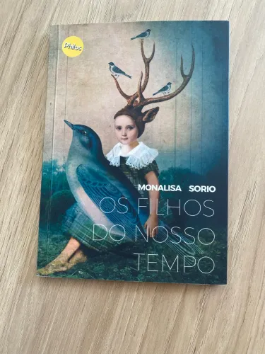 Livro ?Os filhos do nosso tempo? de Monalisa Sorio