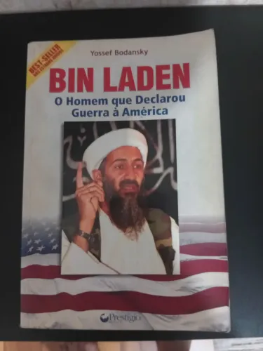 Livro: Bing Laden. O homem que declarou guerra a América.