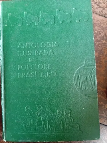 Antologia Ilustrada do Folclore Brasileiro 