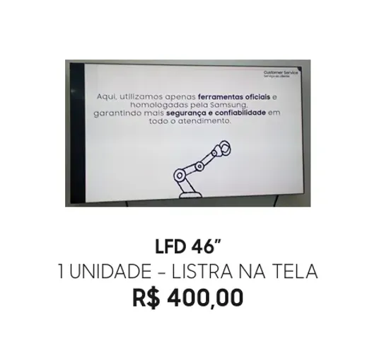 LFD 46? 1 UNIDADE - LISTRA NA TELA R$ 400,00