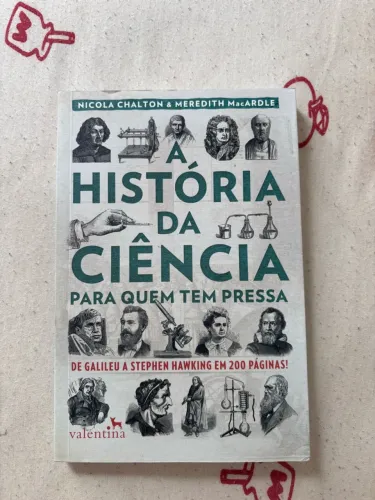 Livro A história da ciência pra quem tem pressa