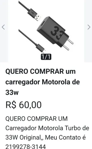 OBS: EU QUERO COMPRAR UM CARREGADOR MOTOROLA DE 33W