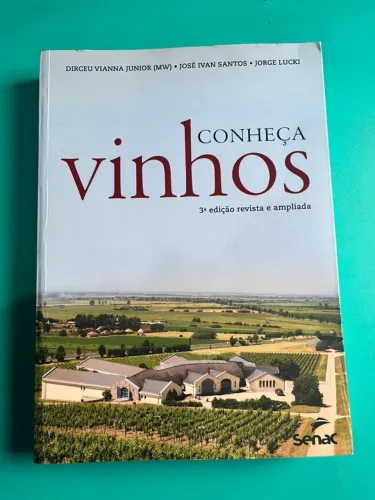 Livro: Conheça Vinhos - Dirceu Vianna Junior, José Ivan Santos E Jorge Lucki