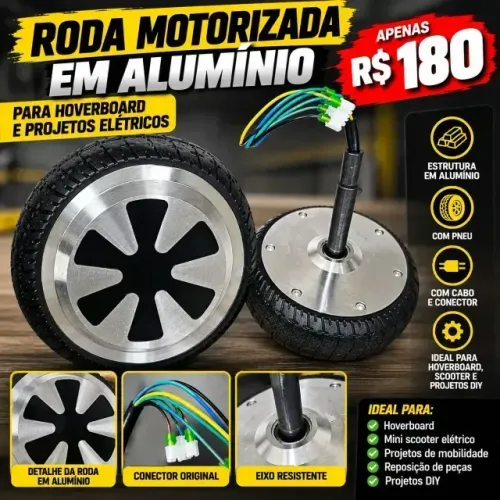 RODA MOTORIZADA EM ALUMÍNIO - R$ 140