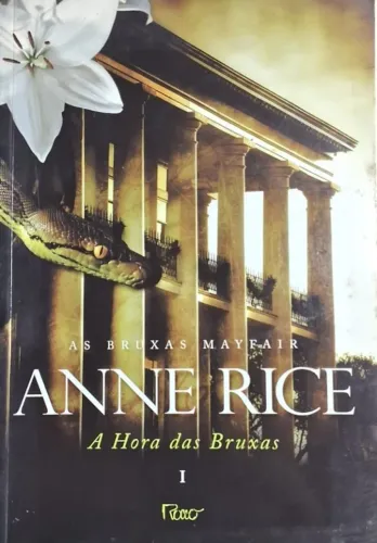 Anne Rice - A Hora das Bruxas I - As Bruxas Mayfair - Usado