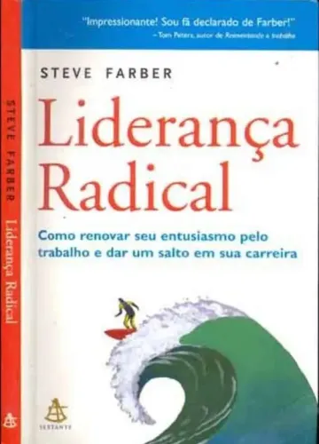 Livro Liderança Radical Como Renovar Seu Entusiasmo Pelo Trabalho