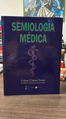 Livro SEMIOLOGIA MÉDICA Celmo Celeno Porto Co-Editor Arnaldo Lemos Porto