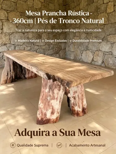 Mesa Prancha Rústica - 360cm | Pés de Tronco Natural - Fabricamos móveis sob encomenda