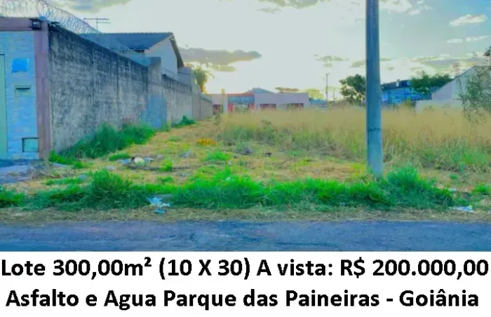 Leia a descrição: Lote 300,00m² (Asfalto e Agua) Parque das Paineiras