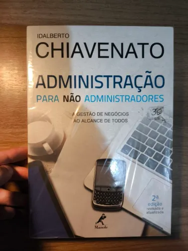 Livro Administração para Não Administradores (Idalberto Chiavenato) - 2a Edição | Manole