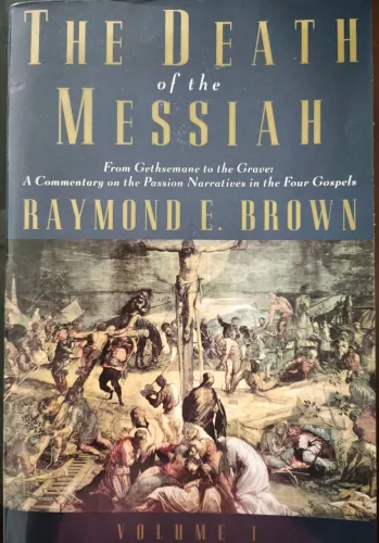 The Death of the Messiah - Raymond E. Brown