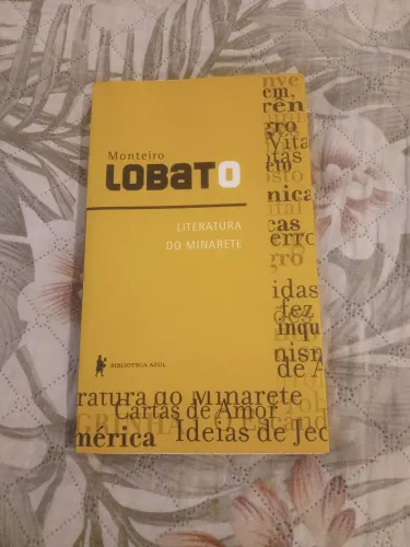 Monteiro Lobato - Literatura do Minarete - Editora Biblioteca Azul