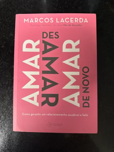 Livro Amar desamar amar de novo
