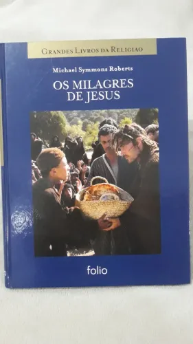 Os Milagres de Jesus - Editora Folio - Assunto Bíblia - Capa dura - Ler o Anúncio