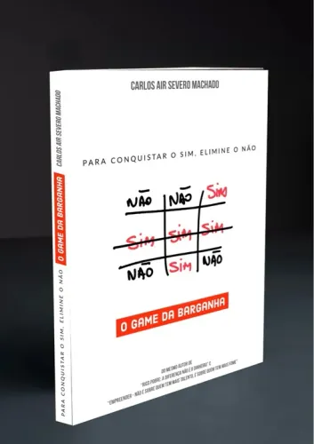 Livro Para Conquistar o SIM Elimine o Não - O Game da Barganha