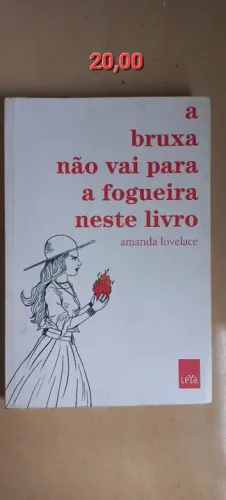 A Bruxa não vai para a fogueira neste livro - Amanda Lovelace