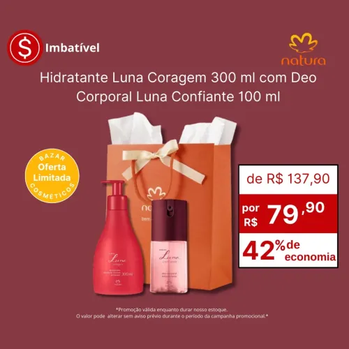 Kit Luna Coragem e Confiante - Natura - Imperdível!