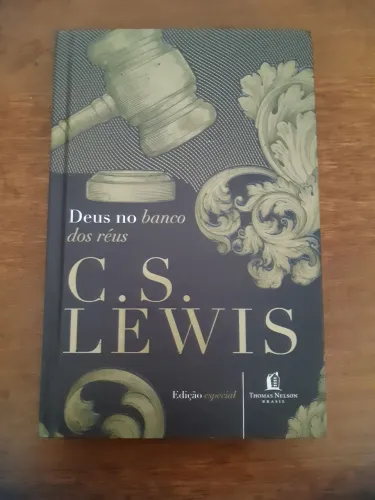 Deus no banco dos réus - C.S. Lewis - Edição Especial