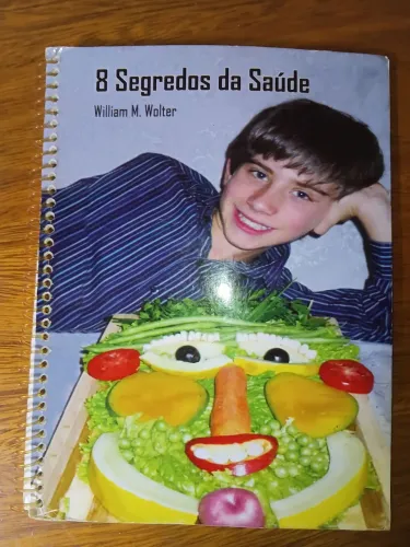 Livro 8 Segredos Da Saúde - William M. Wolter - Raro