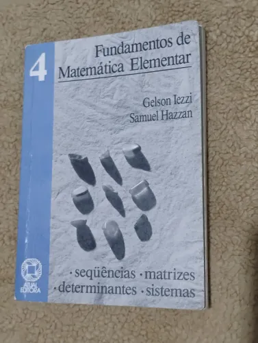 Fundamentos da matemática elementar 4 - sequências, matrizes, determinantes, sistemas
