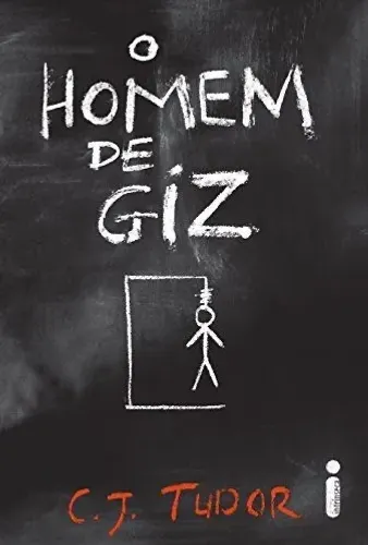 O Homem de Giz ? C. J. Tudor