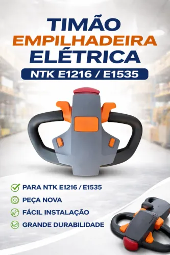 ? Timão Empilhadeira Elétrica NTK E1216 / E1535 | Novo