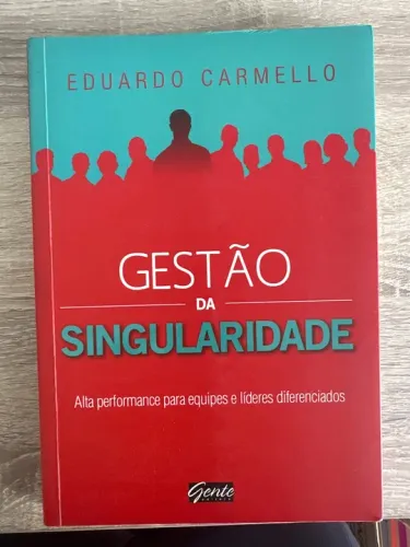 Gestão da Singularidade - Eduardo Carmello