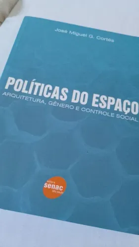 Livro Políticas do Espaço: Arquitetura, Gênero e Controle Social usado
