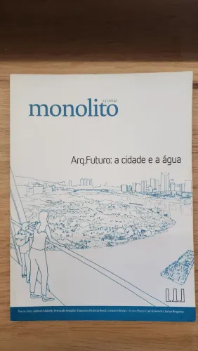 Arquitetura - Revista monolito - arq. Futuro: a cidade e a água 