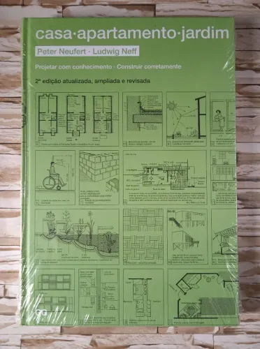 Casa/Apartamento/Jardim: Projetar com conhecimento, Construir corretamente. Editora GG.