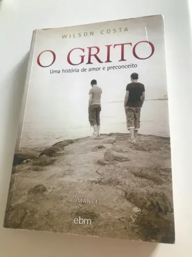Livro O Grito Uma História De Amor Preconceito Wilson Costa (Usado)