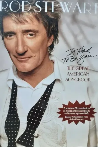 DVD Rod Stewart It Had to Be You - The Great American Songbook Original 