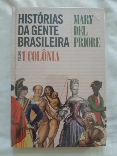 Livro Histórias da gente brasileira - Colônia - Vol. 1 (Mary del Priore) - livro lacrado