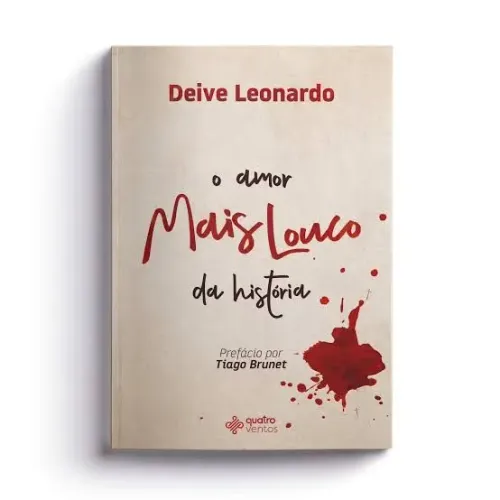 Livro O Amor Mais Louco Da História - Deive Leonardo