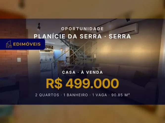 Planície da Serra| Casa duplex 2 quartos com varanda e vaga coberta