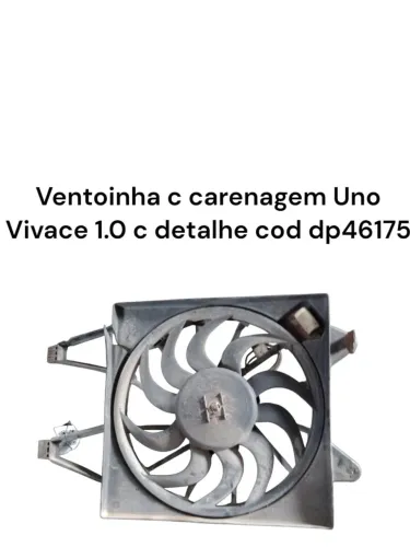 Ventoinha com carenagem Uno Vivace 1.0