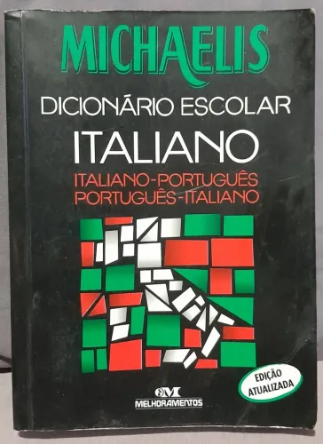 Michaelis: Dicionário Escolar Italiano: Italiano-Port- Port.- Italiano