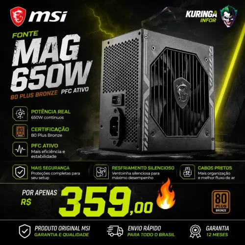 Fonte MSI MAG 650W, 80 Plus Bronze PFC Ativo. ? *R$ 359,00* ?