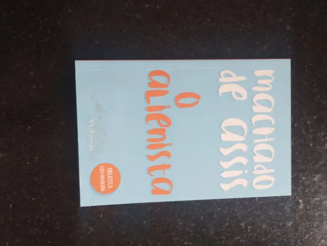 O Alienista - Machado de Assis