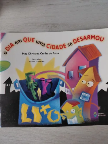 O dia em que uma cidade se desarmou