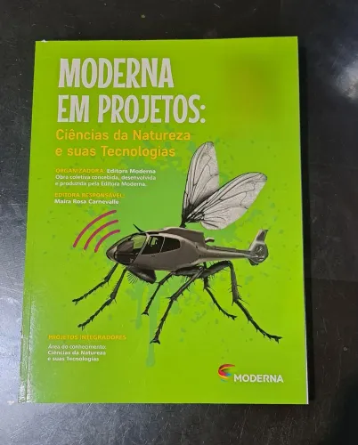 Moderna em Projetos: ciências da natureza e suas tecnologias Projetos Integradores
